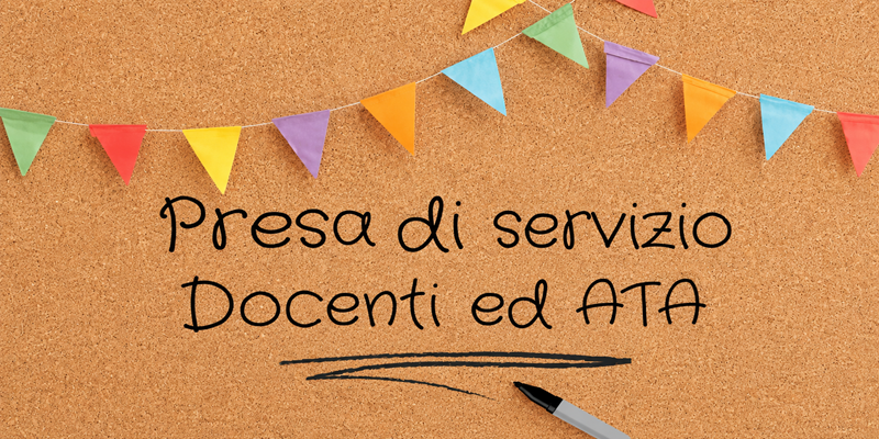 PRESA DI SERVIZIO DEI DOCENTI E PERSONALE ATA