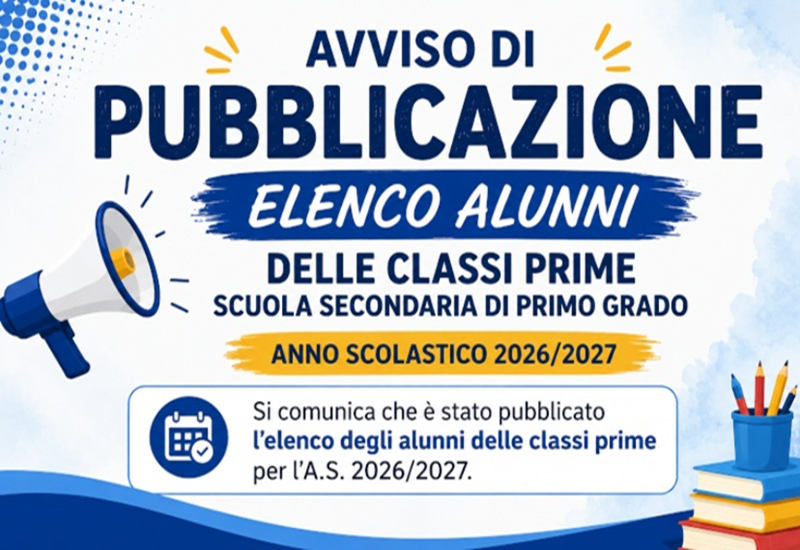 Pubblicazione elenchi classi prime – Scuola Primaria e Scuola Secondaria di I grado